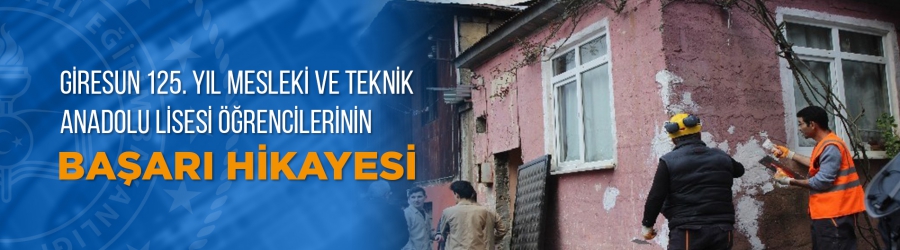 Giresun 125. Yıl Mesleki ve Teknik Anadolu Lisesi Öğrencilerinin Başarı Hikayesi