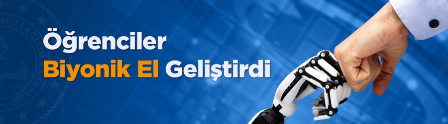 Öğrenciler Biyonik El Geliştirdi