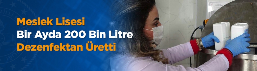 Bursa Yeşilyayla Mesleki ve Teknik Anadolu Lisesi'nde öğrenci ve öğretmenlerin çalışmasıyla 1 ayda 200 bin litre ortam, el ve cilt dezenfektanı üretildi.