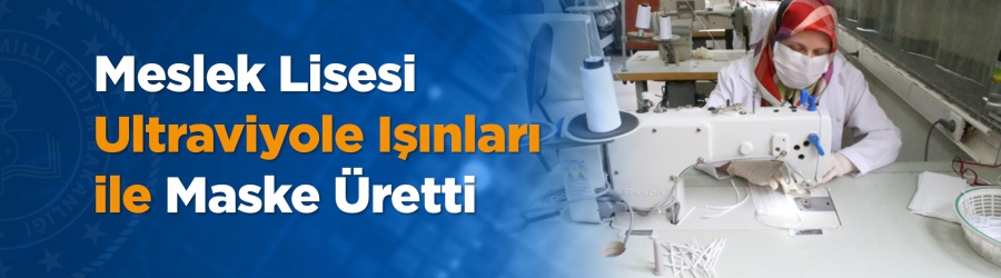 Uşak Organize Sanayi Bölgesi Mesleki ve Teknik Anadolu Lisesi öğretmenleri, ultraviyole ışınları altında 4 saat bekletilerek sterilize olan cerrahi maskelerden 27 bin adet üretti.