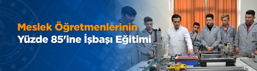 Meslek Öğretmenlerine İşbaşı Eğitimi