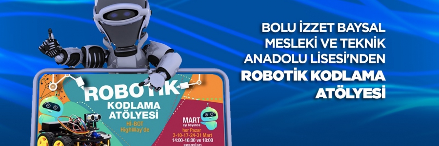 Bolu İzzet Baysal Mesleki ve Teknik Anadolu Lisesi'nden HiBot Robotik Kodlama Atölyesi