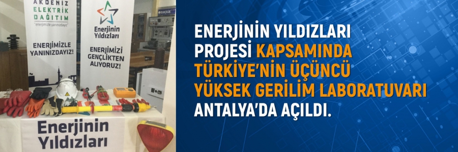 Enerjinin Yıldızları Projesi ile yüksek gerilim laboratuvarı Kepez Mesleki ve Teknik Anadolu Lisesi'nde Açıldı