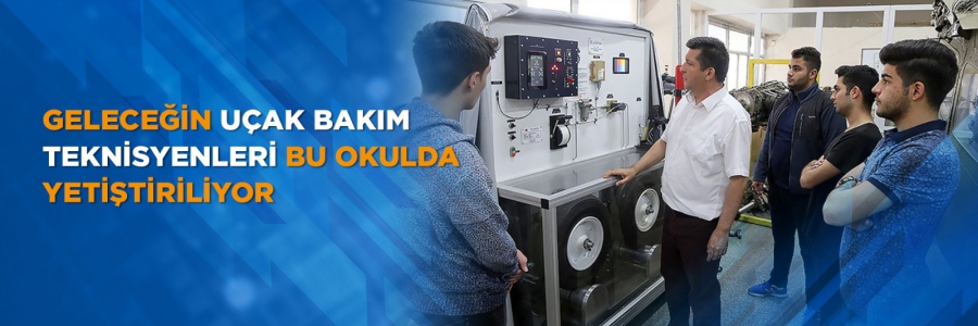 Geleceğin Uçak Bakım Teknisyenleri Bu Okulda Yetiştiriliyor