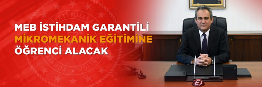 MEB İstihdam Garantili Mikromekanik Eğitimine Öğrenci Alacak