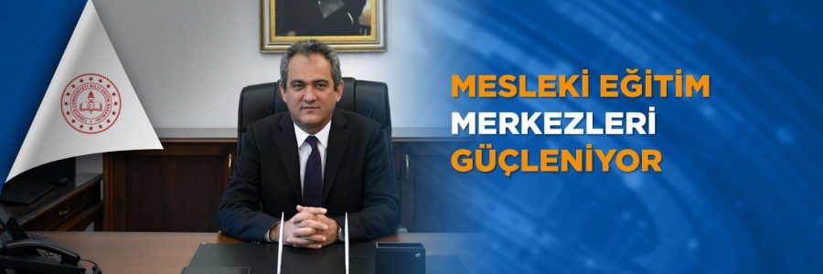 Mesleki Eğitim Merkezleri Güçleniyor