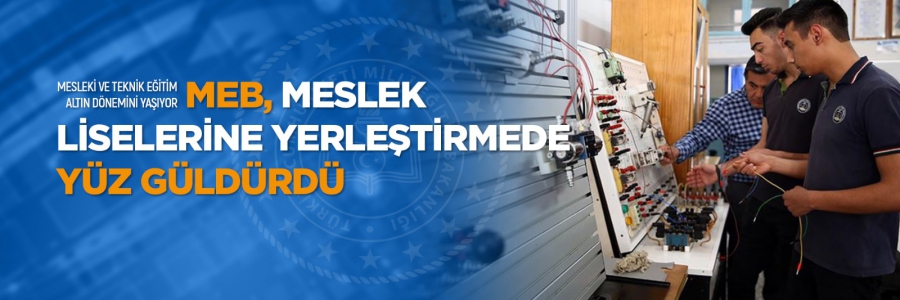 MEB Mesleki Liselere Yerlestirmede Yüz Güldürdü