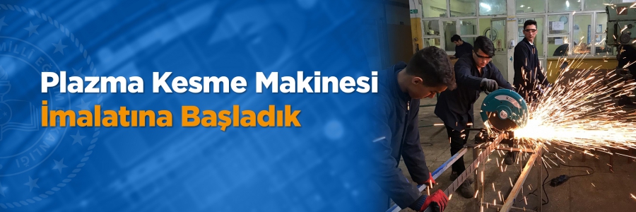 Plazma Kesme Makinesi İmalatına Başladık