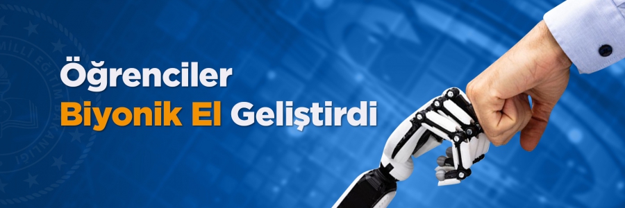 Öğrenciler Biyonik El Geliştirdi