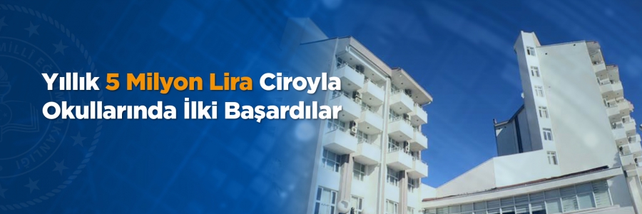 Yıllık 5 Milyon Lira Ciroyla Okullarında İlki Başardılar