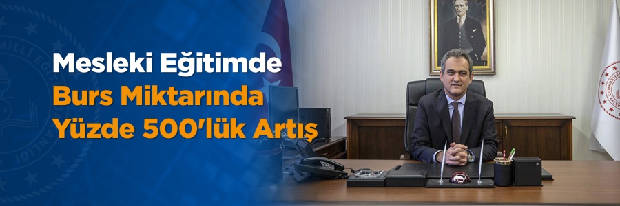 Mesleki Eğitimde Burs Miktarında Yüzde 500'lük Artış