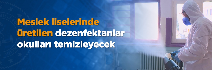 Meslek Liselerinde Üretilen Dezenfektanlar Okulları Temizleyecek