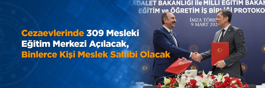 Cezaevlerinde 309 Mesleki Eğitim Merkezi Açılacak, Binlerce Kişi Meslek Sahibi Olacak