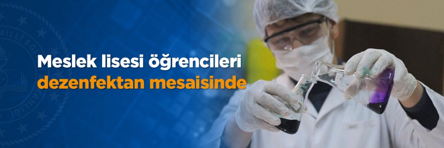 Meslek Lisesi Öğrencileri Dezenfektan Mesaisinde