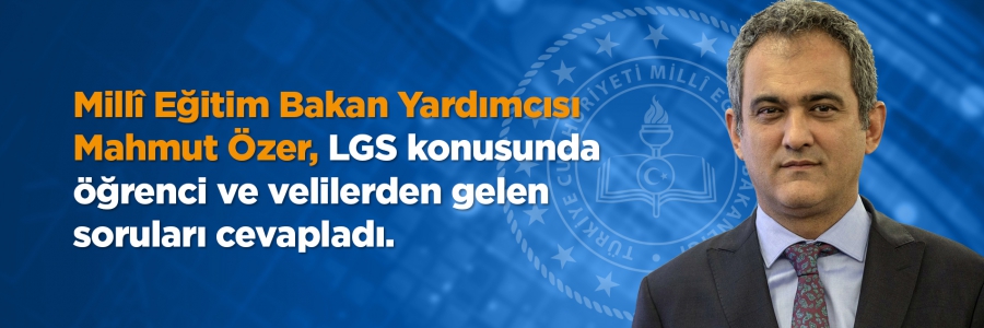 Millî Eğitim Bakan Yardımcısı Mahmut Özer, “Bu sene tüm öğrencilerin sınav kayıtlarını otomatik yapacağız.