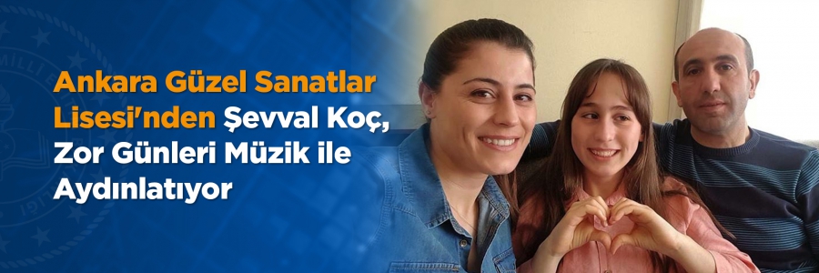 15 yaşındaki görme engelli Şevval Koç, 3 enstrümanla evden verdiği mini konserlerle akranlarına da umut aşılıyor.