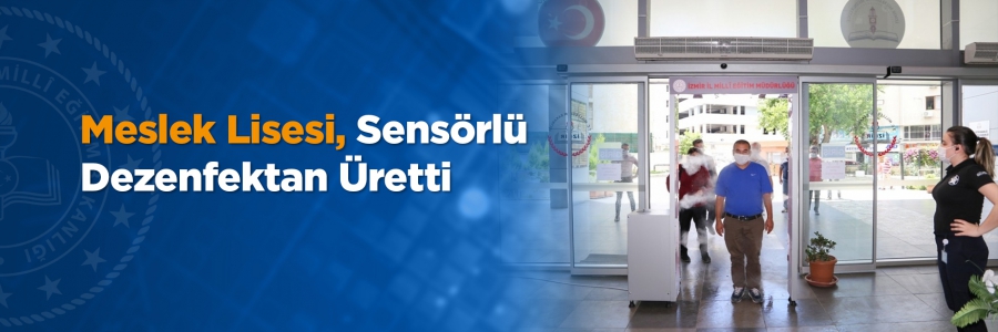 İzmir Kemalpaşa Mopak Mesleki ve Teknik Anadolu Lisesi’nde koronavirüsle (Covid-19) mücadele kapsamında bina girişlerinde kullanılmak üzere sensörlü dezenfektan cihazı üretildi.