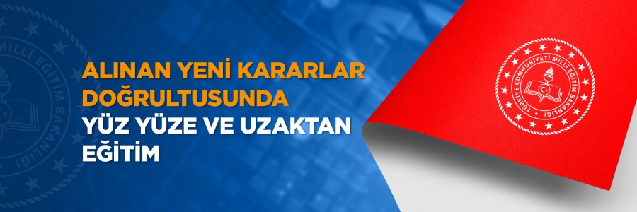 13 Nisan 2021 tarihinde Cumhurbaşkanlığı Kabine Toplantısı sonrasında alınan yeni kararlar doğrultusunda mesleki eğitimde yüz yüze ve uzaktan eğitim ile ilgili açıklamalar