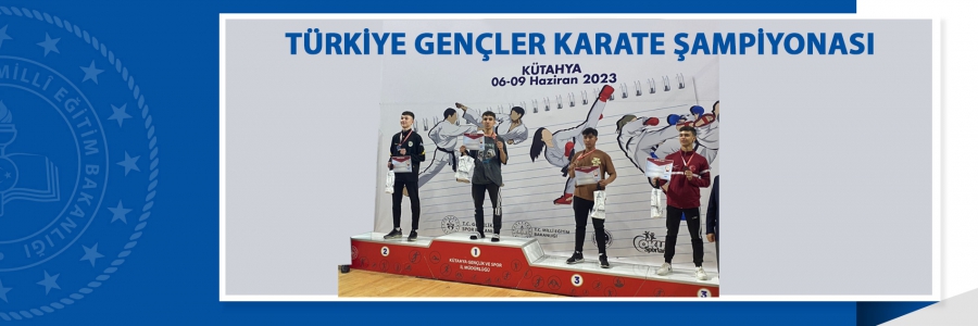 TÜRKİYE GENÇLER KARATE ŞAMPİYONASI TÜRKİYE BİRİNCİSİ İSTANBUL ESENYURT ALİ KUL MESLEKİ VE TEKNİK ANADOLU LİSESİNDEN