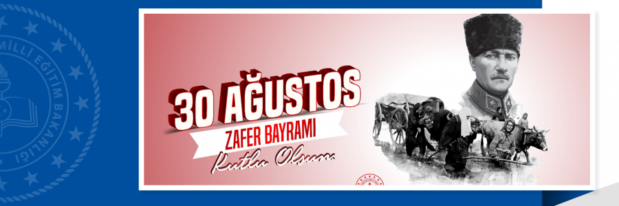 30 AĞUSTOS ZAFER BAYRAMI 