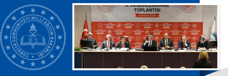 BAKAN TEKİN, KAYSERİ'DE İL EĞİTİM DEĞERLENDİRME TOPLANTISINA KATILDI