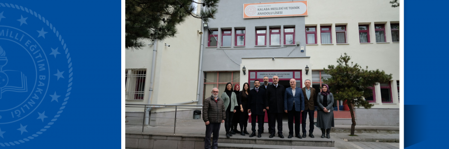 Meslekî ve Teknik Eğitim Genel Müdürü Ali KARAGÖZ, Ankara Keçiören Kalaba Mesleki ve Teknik Anadolu Lisesini Ziyaret Etti.