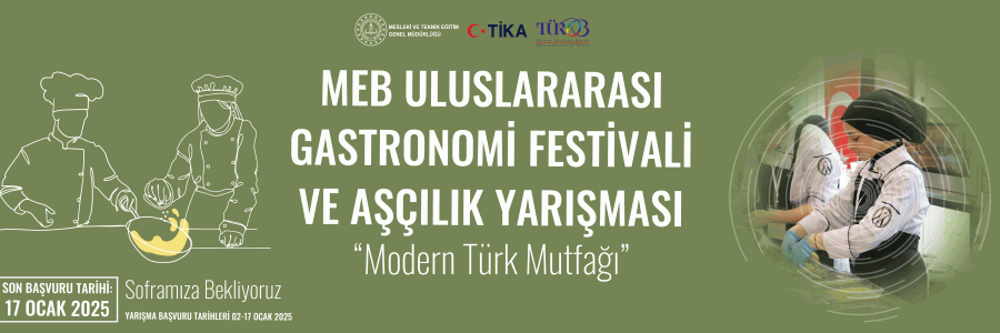 MEB Uluslararası Gastronomi Festivali ve Aşçılık Yarışması Başvuruları Başlıyor