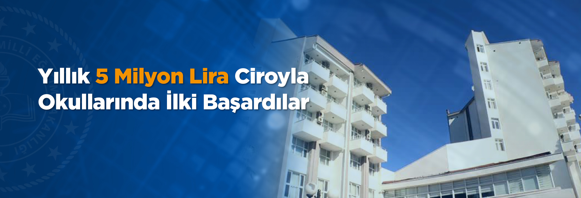 Yıllık 5 Milyon Lira Ciroyla Okullarında İlki Başardılar