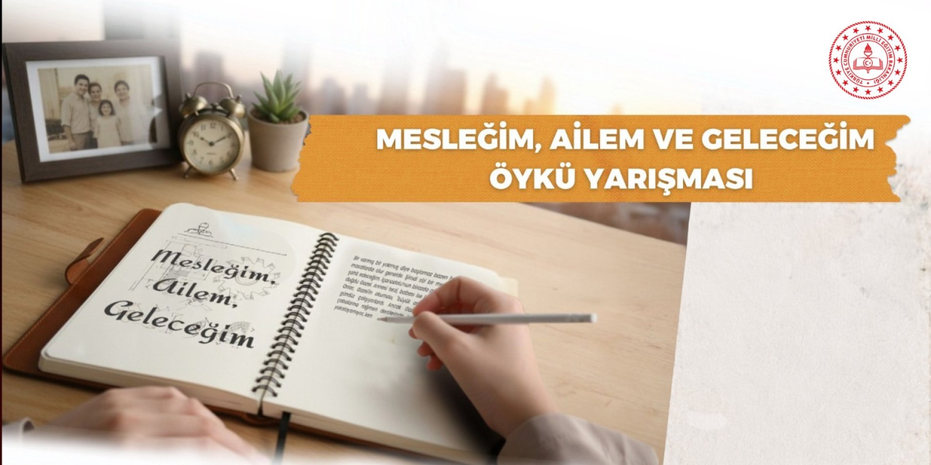 MEB'DEN "MESLEĞİM, AİLEM VE GELECEĞİM" TEMALI ÖYKÜ YARIŞMASI